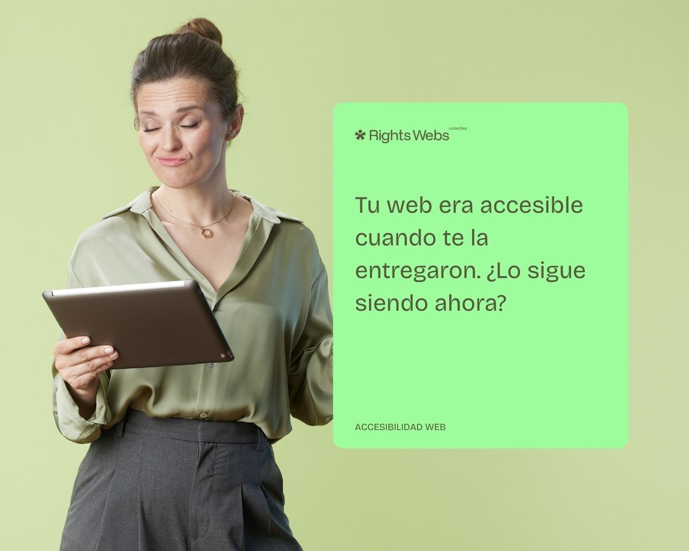 Tu web era accesible cuando te la entregaron. ¿Lo sigue siendo ahora?